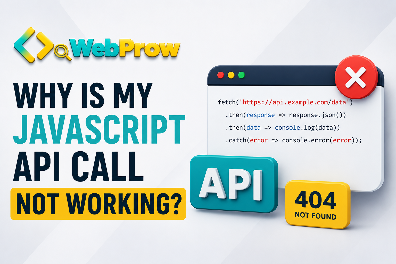 Why Is My JavaScript API Call Not Working? 5 Simple Steps to Fix It
